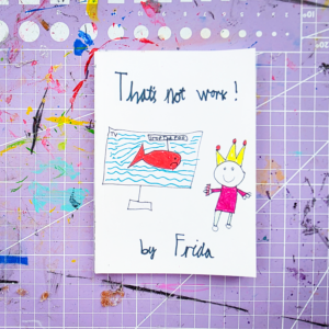 That’s not work / Frida’s guide to delaying bedtime by Frida Penlington